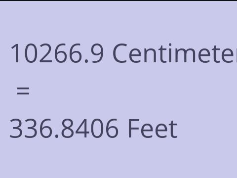10266.9 CM TO FEET