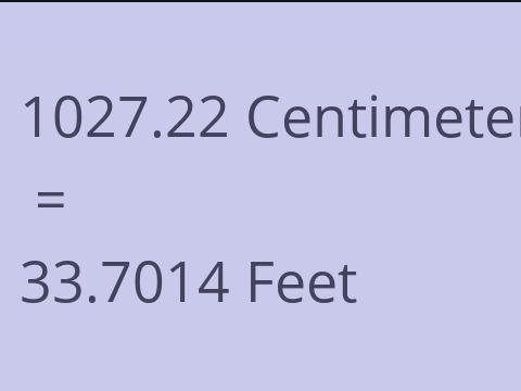 1027.22 CM TO FEET