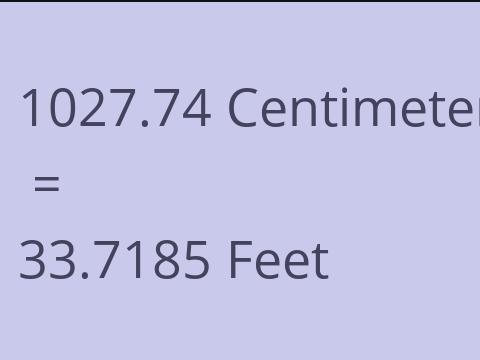 1027.74 CM TO FEET