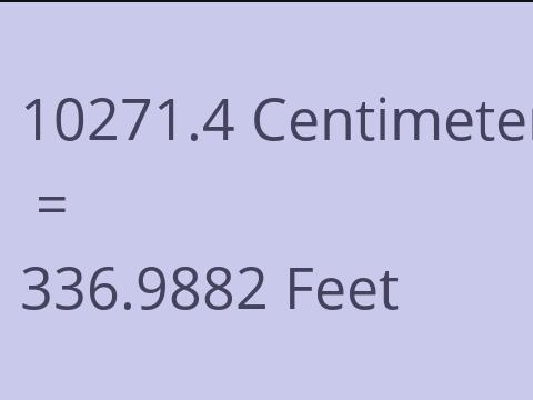 10271.4 CM TO FEET
