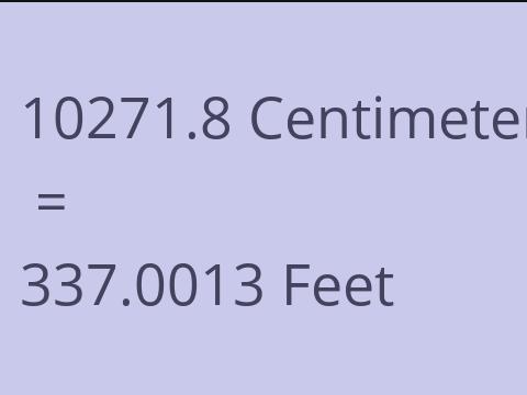 10271.8 CM TO FEET