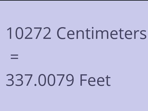 10272 CM TO FEET