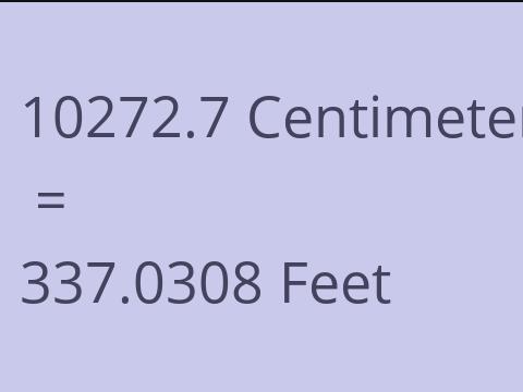 10272.7 CM TO FEET