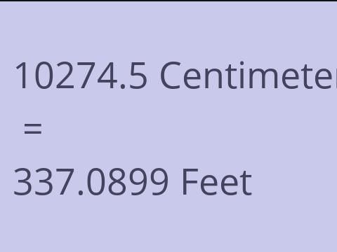 10274.5 CM TO FEET