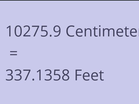 10275.9 CM TO FEET