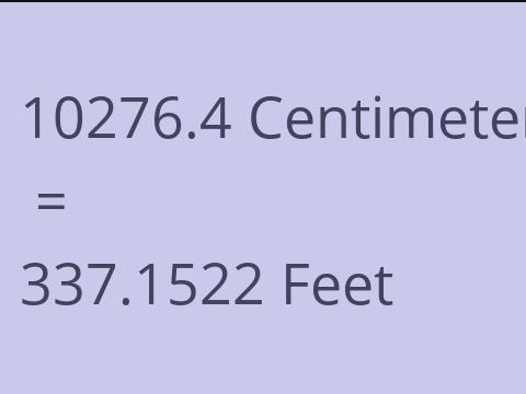 10276.4 CM TO FEET