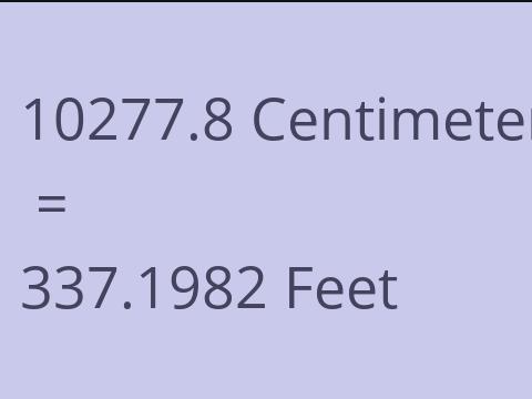 10277.8 CM TO FEET