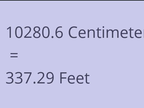10280.6 CM TO FEET