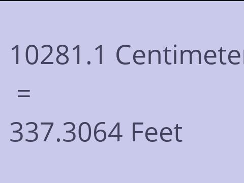 10281.1 CM TO FEET