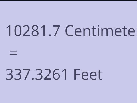 10281.7 CM TO FEET