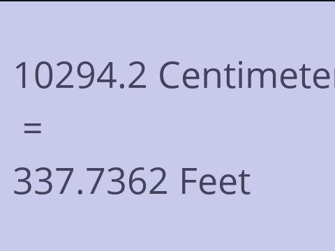 10294.2 CM TO FEET