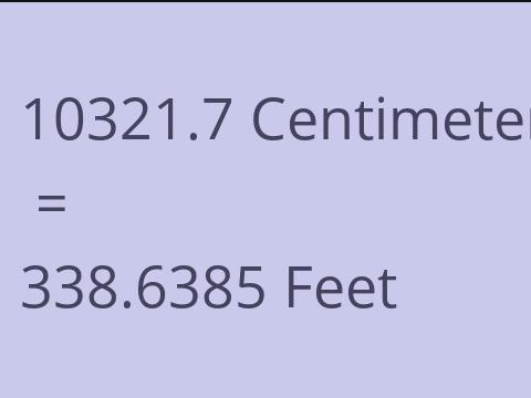 10321.7 CM TO FEET