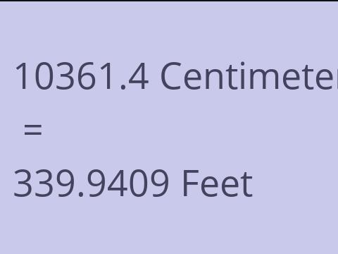 10361.4 CM TO FEET