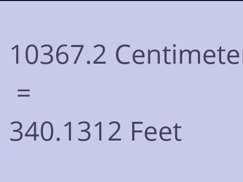 10367.2 CM TO FEET