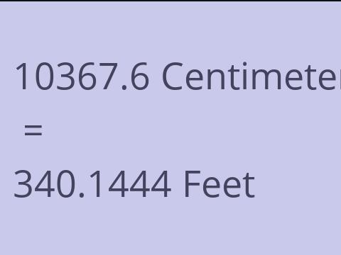 10367.6 CM TO FEET