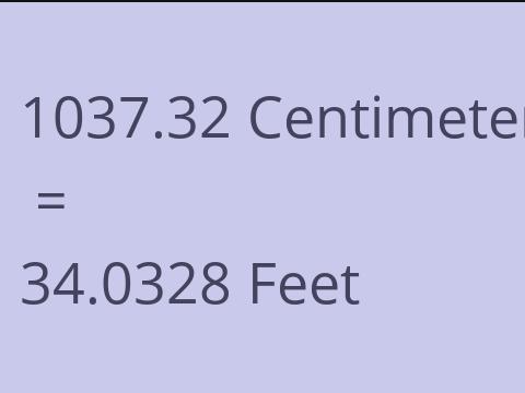 1037.32 CM TO FEET