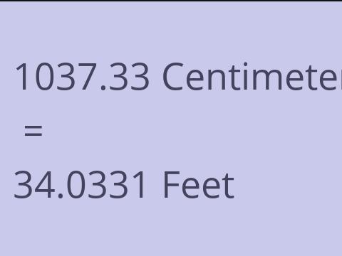 1037.33 CM TO FEET