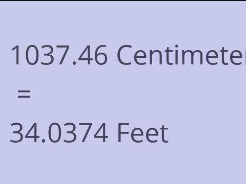 1037.46 CM TO FEET