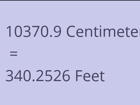 10370.9 CM TO FEET