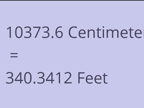 10373.6 CM TO FEET