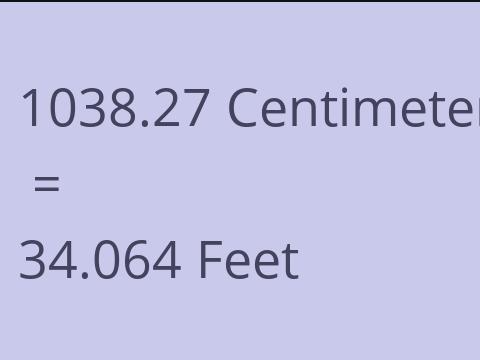 1038.27 CM TO FEET