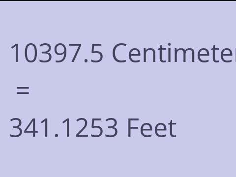 10397.5 CM TO FEET