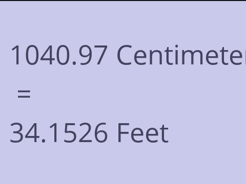 1040.97 CM TO FEET