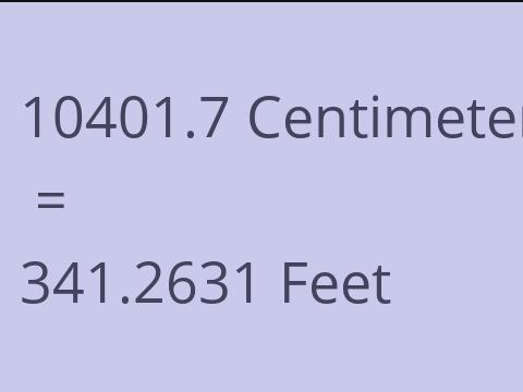 10401.7 CM TO FEET