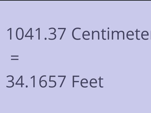 1041.37 CM TO FEET