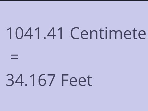 1041.41 CM TO FEET