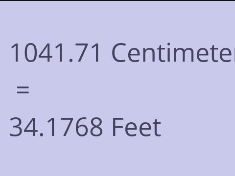 1041.71 CM TO FEET