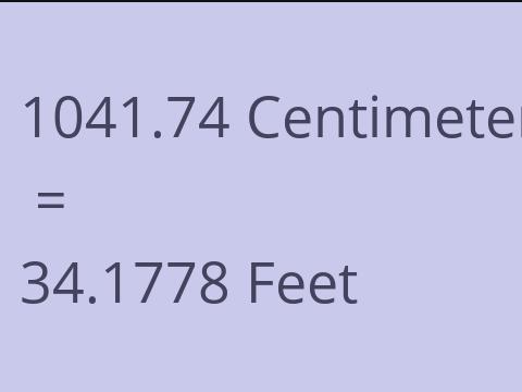 1041.74 CM TO FEET