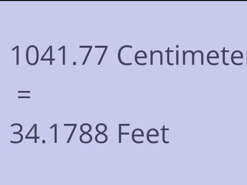 1041.77 CM TO FEET