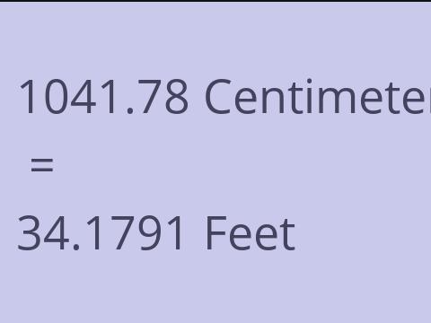 1041.78 CM TO FEET