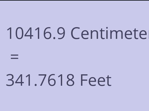 10416.9 CM TO FEET