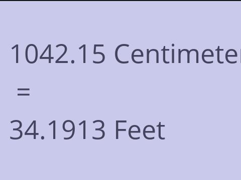 1042.15 CM TO FEET