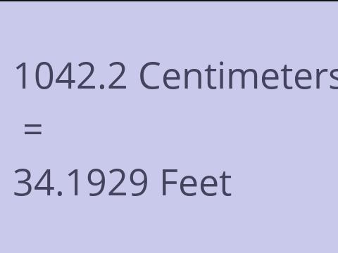 1042.2 CM TO FEET