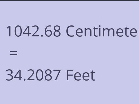 1042.68 CM TO FEET