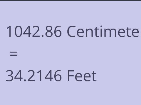 1042.86 CM TO FEET