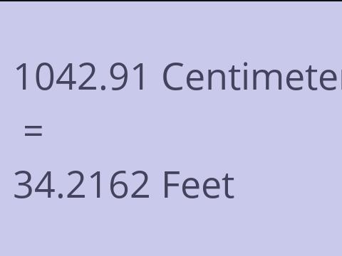 1042.91 CM TO FEET