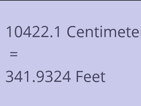 10422.1 CM TO FEET