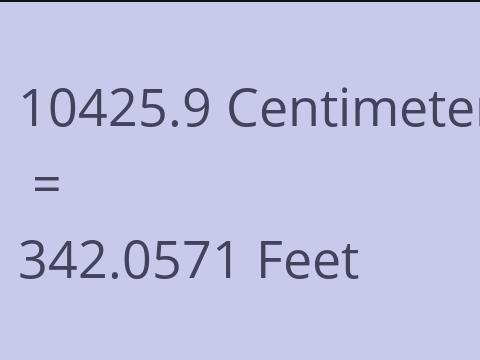 10425.9 CM TO FEET