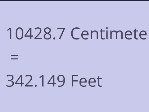 10428.7 CM TO FEET