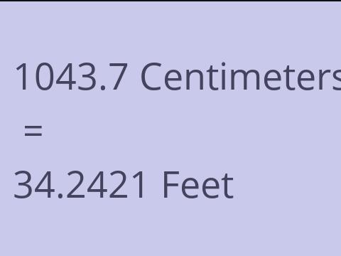 1043.7 CM TO FEET