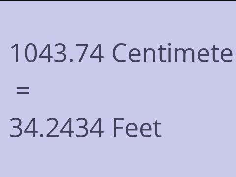 1043.74 CM TO FEET