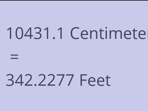10431.1 CM TO FEET