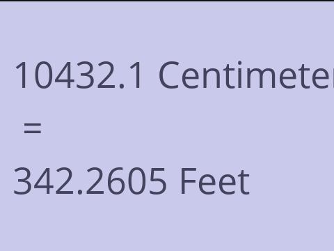 10432.1 CM TO FEET