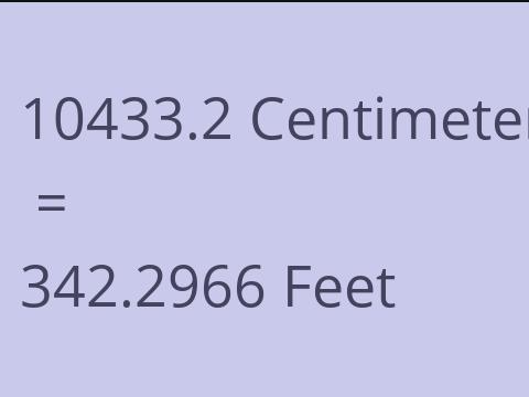 10433.2 CM TO FEET