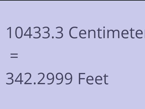 10433.3 CM TO FEET