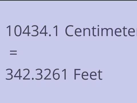 10434.1 CM TO FEET
